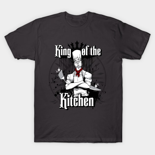 King of the Kitchen T-Shirt by Epic Splash Graphics